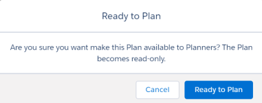 Screenshot showing the Ready to Plan confirmation dialog